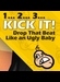 1... 2... 3... Kick It! Drop That Beat Like an Ugly Baby