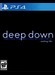 Deep Down