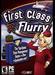 First Class Flurry