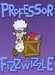 Professor Fizzwizzle