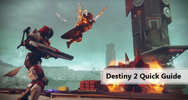 Destiny 2 Quick Start Guide