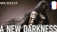 Trailer de lancement de Dark Souls 2: Scholar of the First Sin est présenté